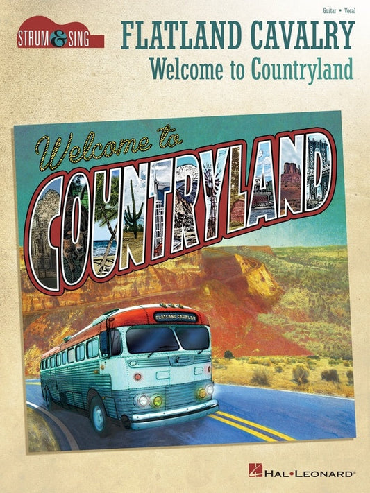 Flatland Cavalry - Welcome To Countryland Strum & Sing  Songbook