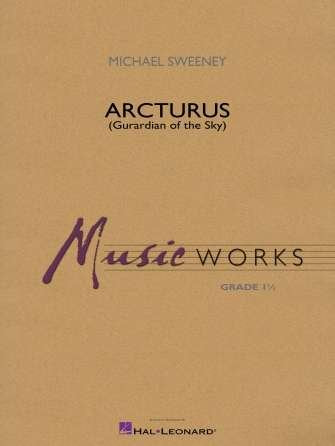 Arcturus (Guardian Of The Sky) Concert Band Cb1.5 Sc/Pts - Hal Leonard