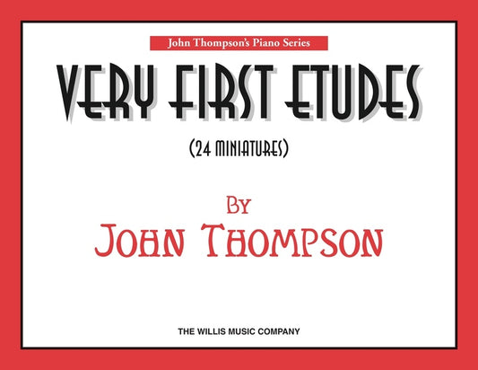 Thompson - Very First Etudes