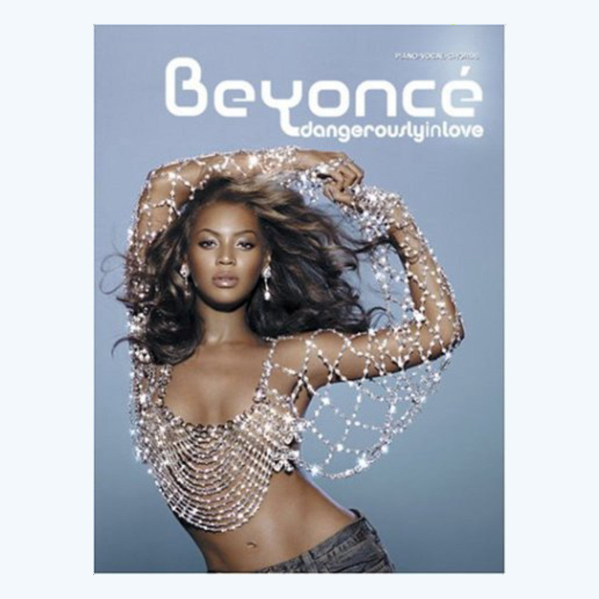 Beyoncé: Dangerously in Love - Piano/Vocal/Chords