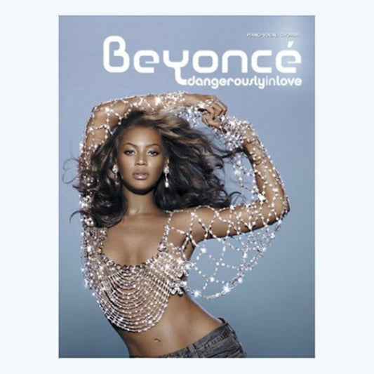 Beyoncé: Dangerously in Love - Piano/Vocal/Chords