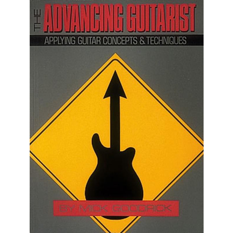 The Advancing Guitarist - Applying Guitar Concepts & Techniques Book