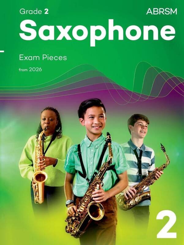 Abrsm Saxophone Exam Pieces Grade 2 From 2026