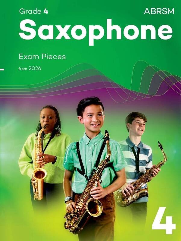 Abrsm Saxophone Exam Pieces Grade 4 From 2026