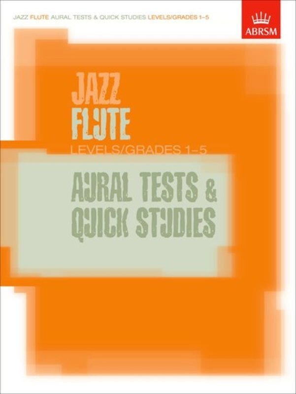 Jazz Flute Aural Tests And Quick Studies Gr 1 -5