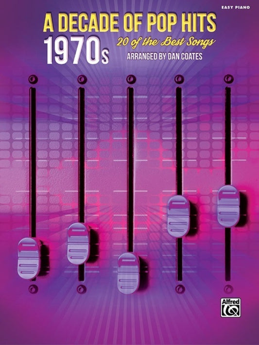 A Decade Of Pop Hits 1970S Easy Piano Arr Dan Coates