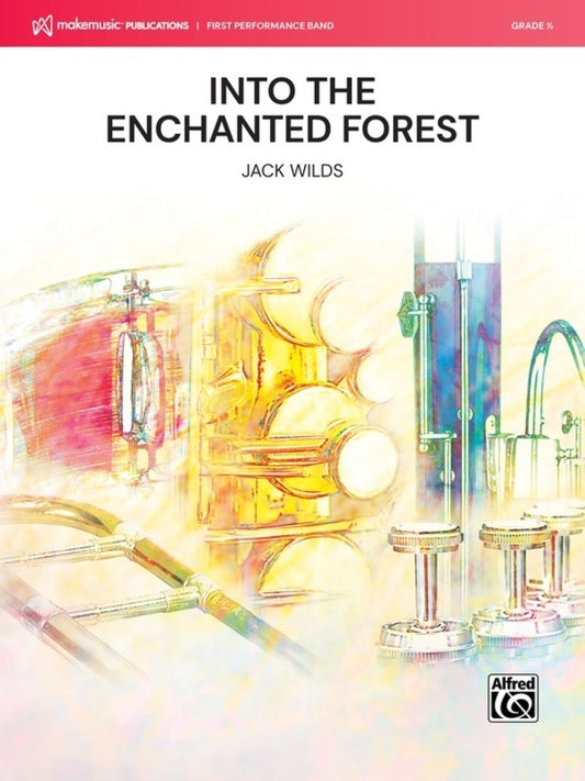 Into The Enchanted Forest For Concert Band Cb0.5 Sc/Pts