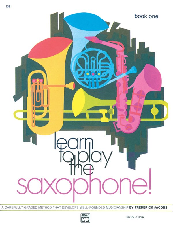 Learn To Play The Saxophone Bk 1 - Alfred Music