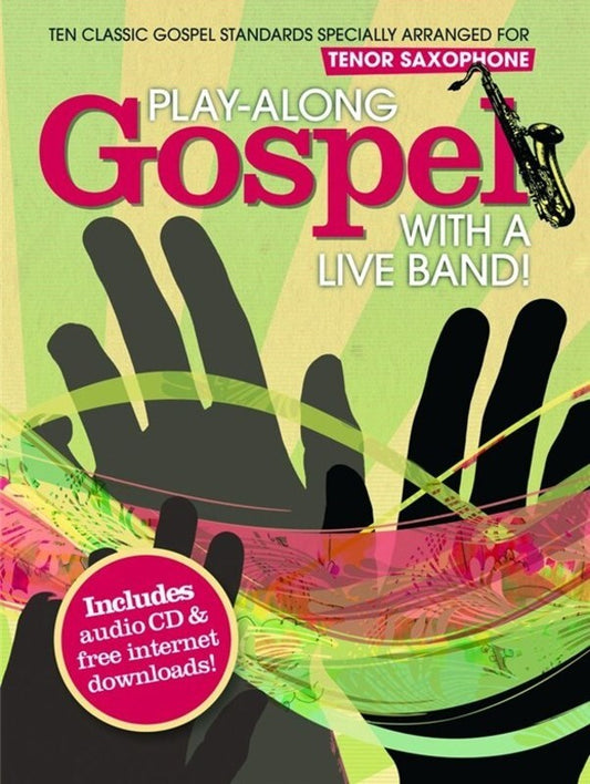 Play-Along Gospel With A Live Band Tenor Sax Bk/Cd