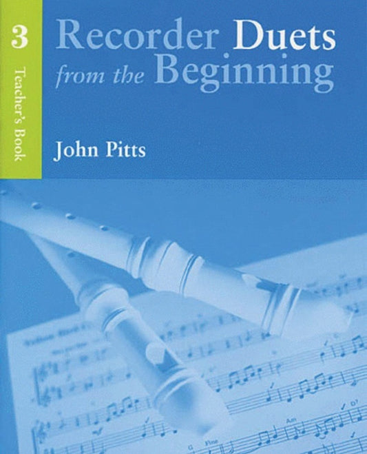 Recorder Duets From The Beginning Teachers Book 3