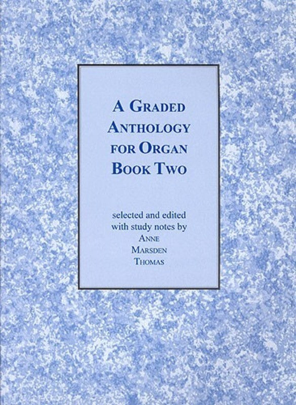 A Graded Anthology For Organ Bk 2
