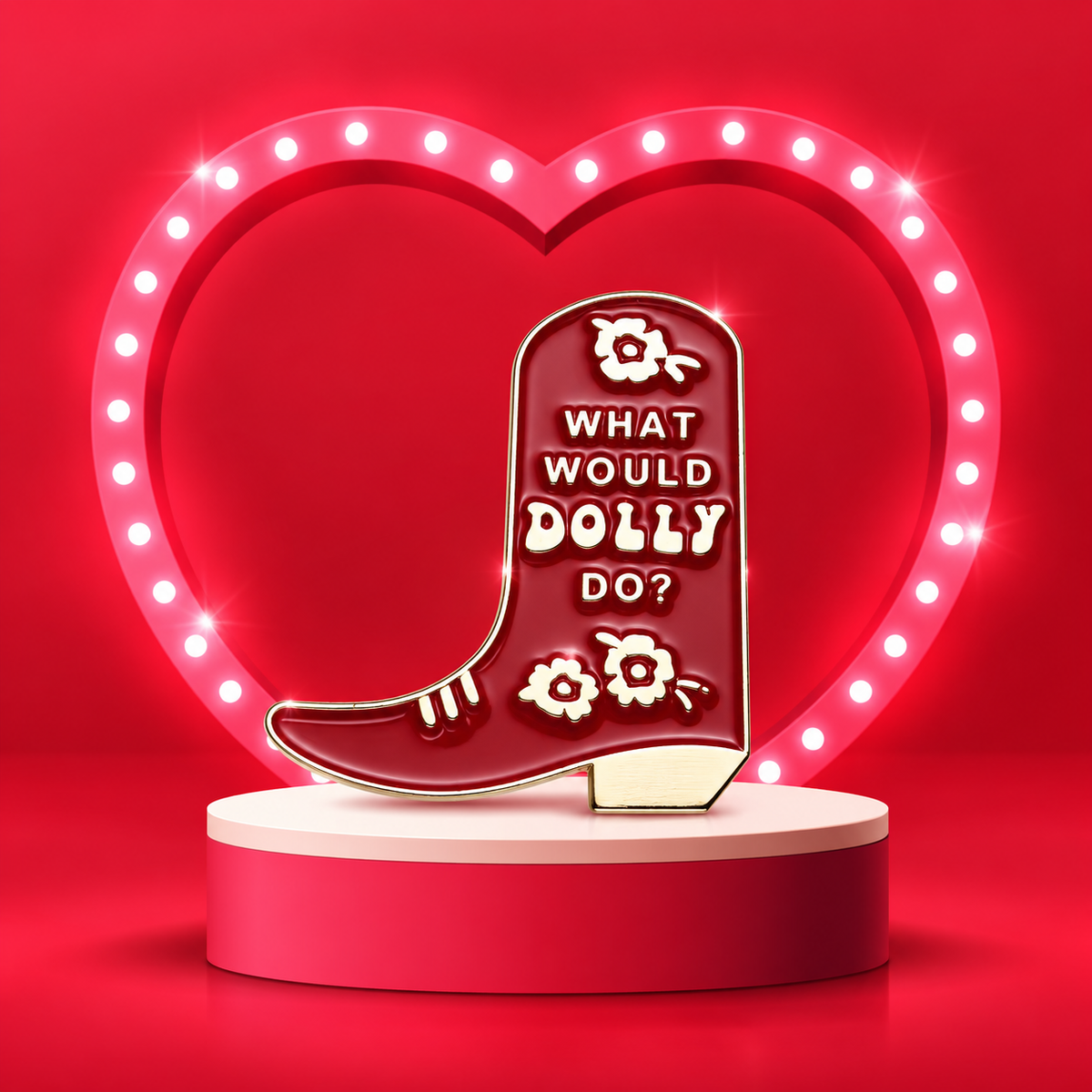 What Would Dolly Do? - Cowboy Boots Enamel Pin