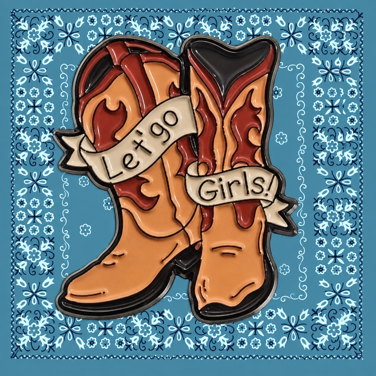Lets Go Girls - Cowgirl Boots Enamel Pin