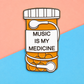 Music is My Medicine - Enamel Pin