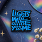 Lights Will Guide You Home - Enamel Pin
