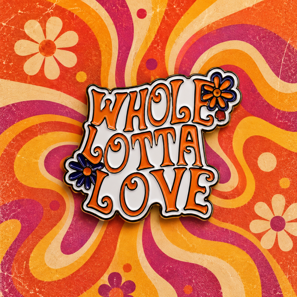 Whole Lotta Love - Enamel Pin