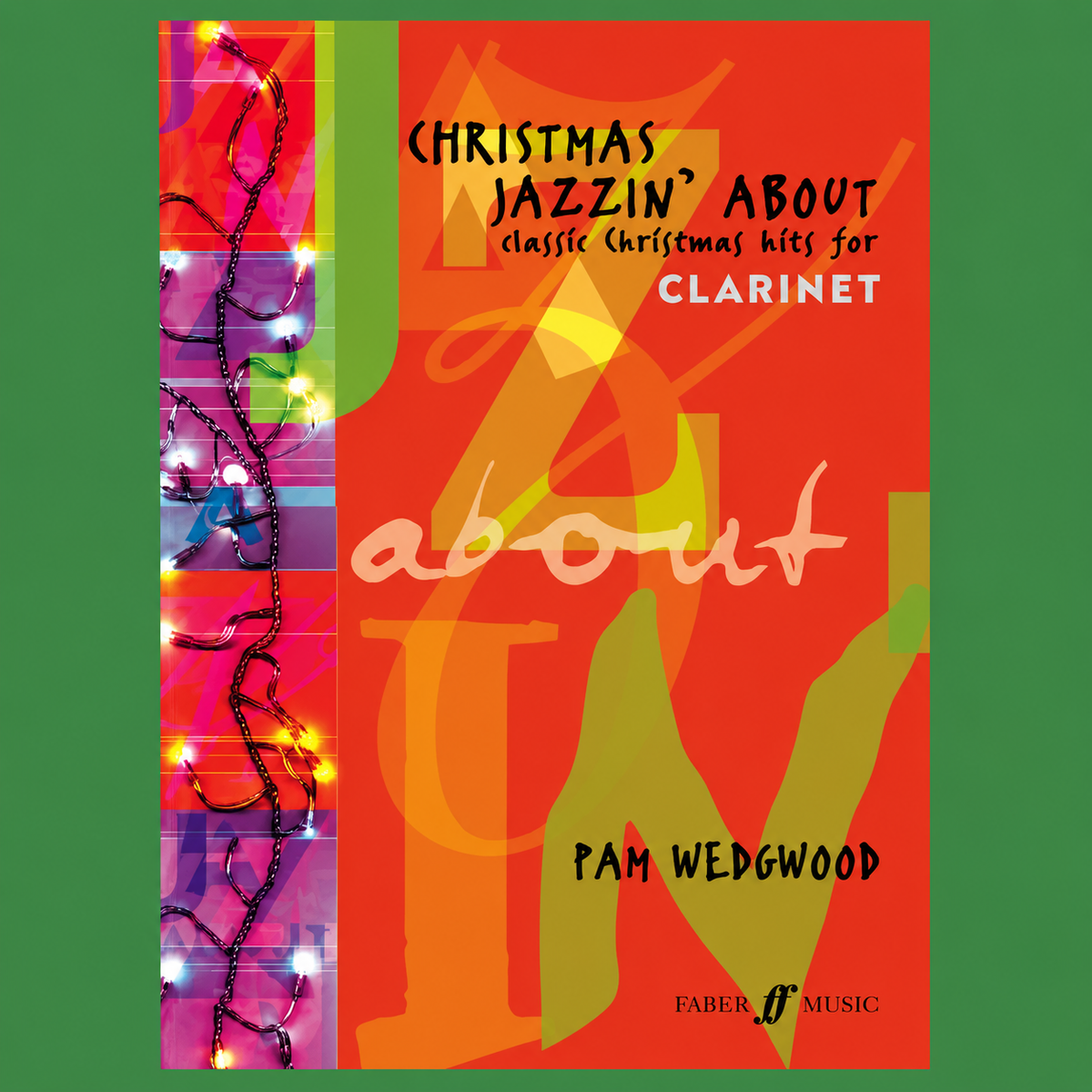 Pam Wedgwood - Christmas Jazzin About - Clarinet & Piano Book