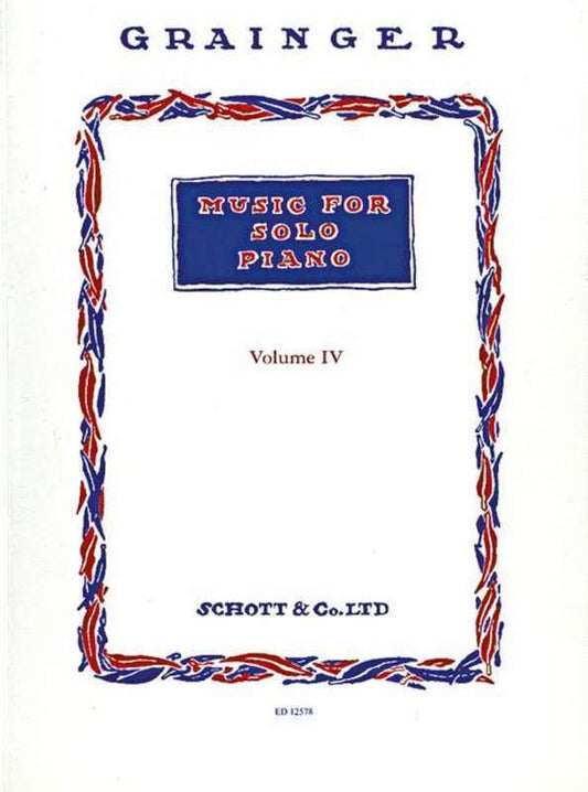 Grainger - Music For Solo Piano Vol 4