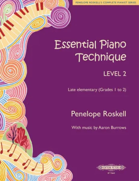 Essential Piano Technique Level 2 Late Elementary Grades 1-2