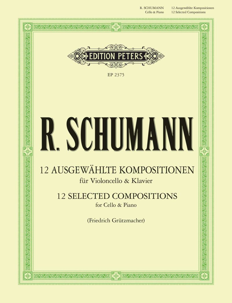 Schumann - 12 Selected Compositions For Cello & Piano - Edition Peters