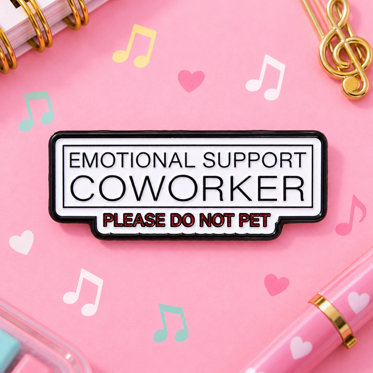 Emotional Support Coworker - Enamel Pin