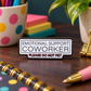 Emotional Support Coworker - Enamel Pin