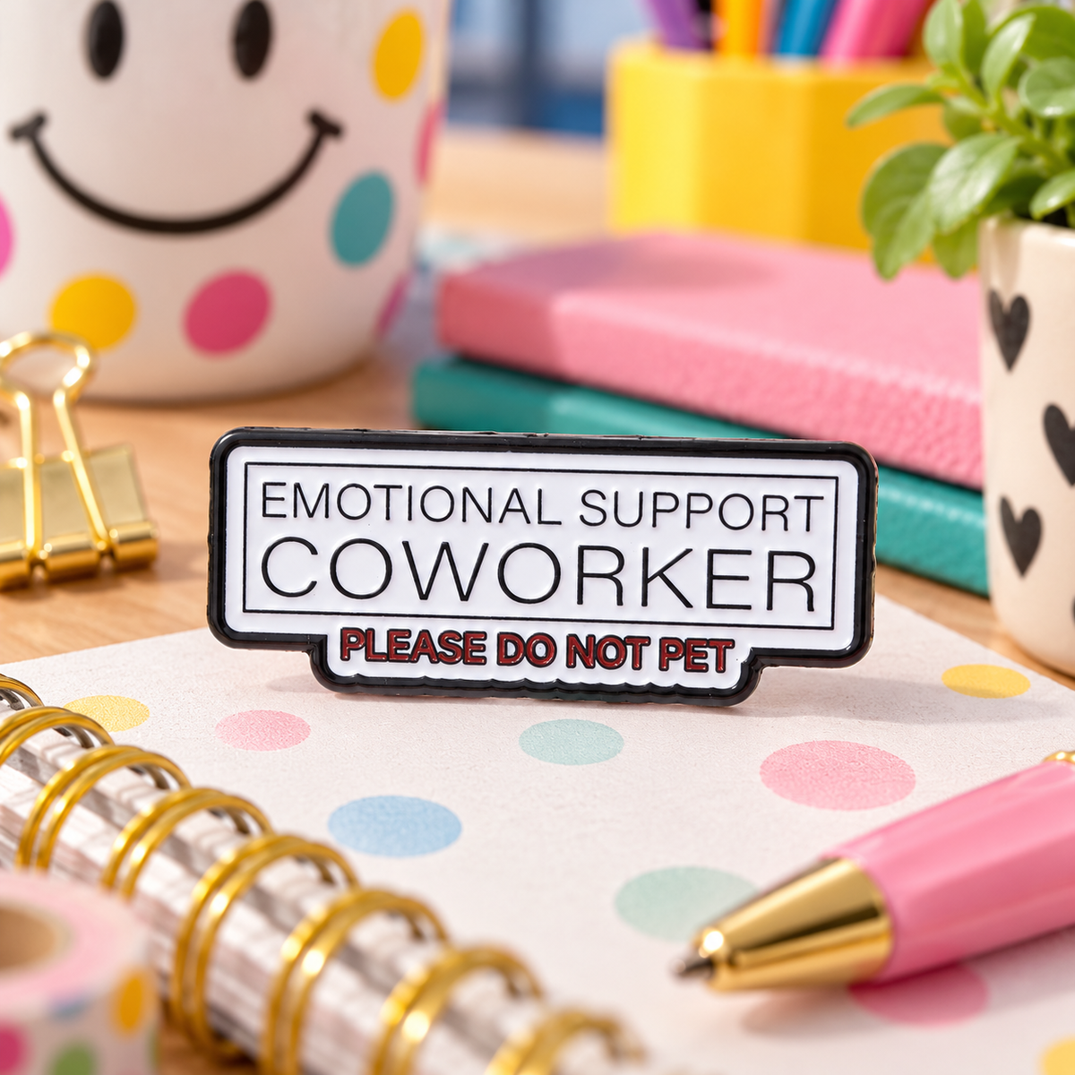 Emotional Support Coworker - Enamel Pin