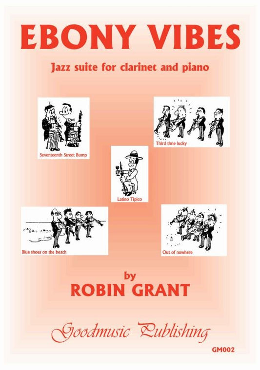 Grant - Ebony Vibes Jazz Suite For Clarinet And Piano