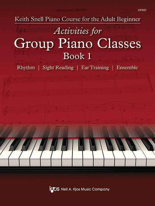 Keith Snell Activities For Group Piano Classes Bk 1 - Neil A. Kjos Music Company