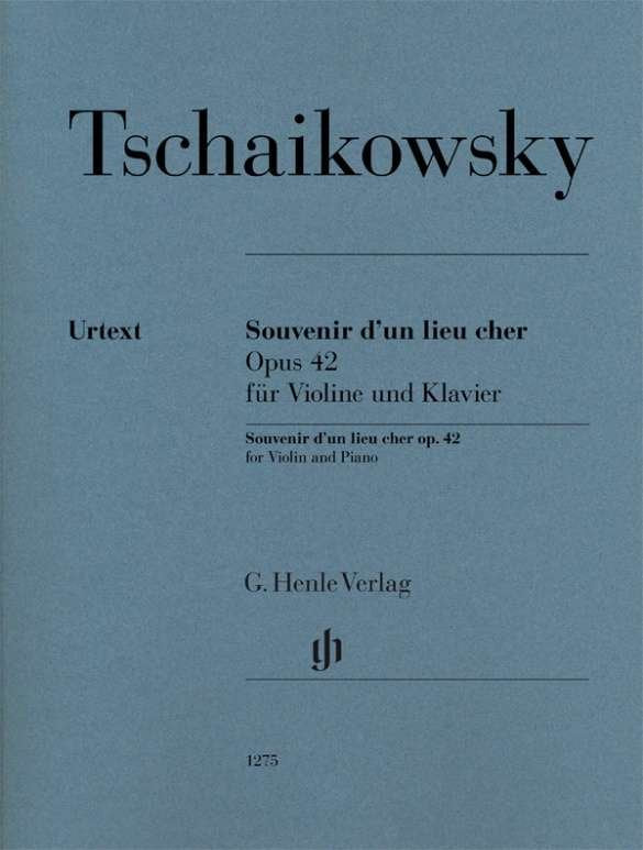 Tchaikovsky - Souvenir D'Un Lieu Cher Op 42 Violin/Piano - G. Henle Verlag