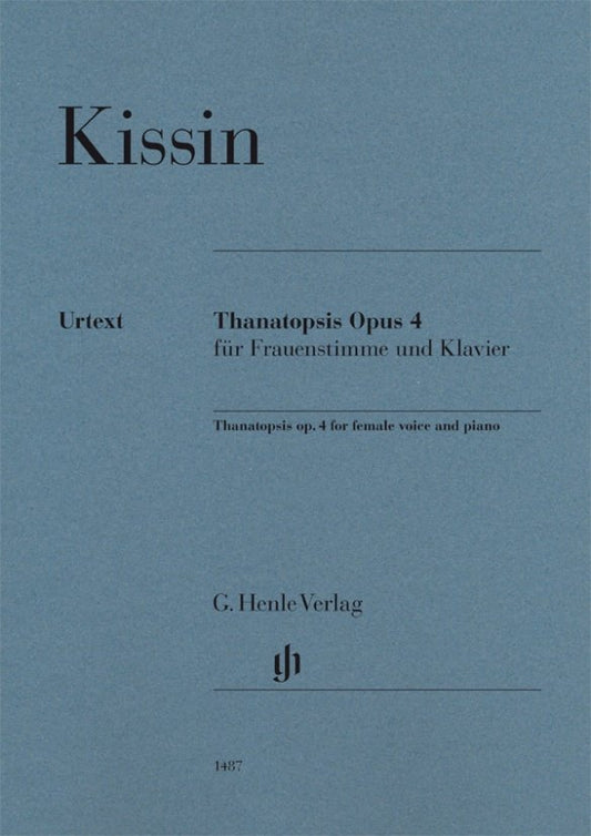 Kissin - Thanatopsis Op 4 Female Voice/Piano - G. Henle Verlag