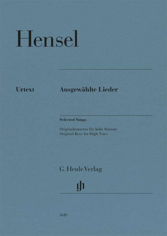 Hensel - Selected Songs Original Keys For High Voice/Piano - G. Henle Verlag
