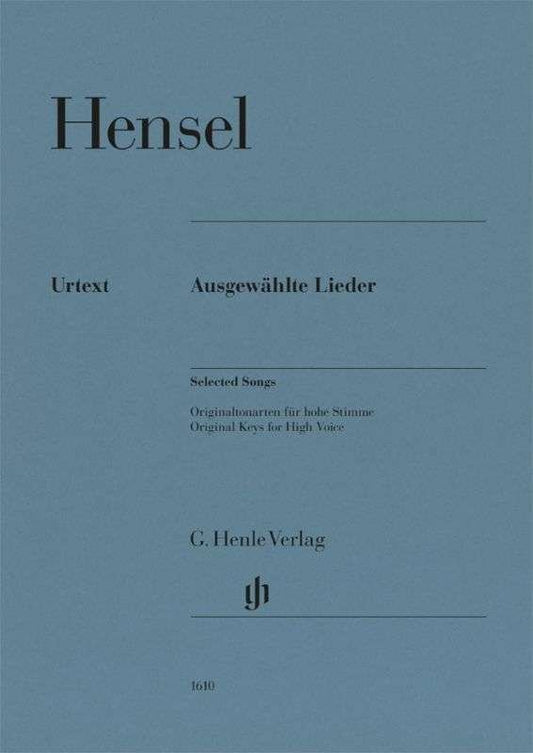 Hensel - Selected Songs Original Keys For High Voice/Piano - G. Henle Verlag