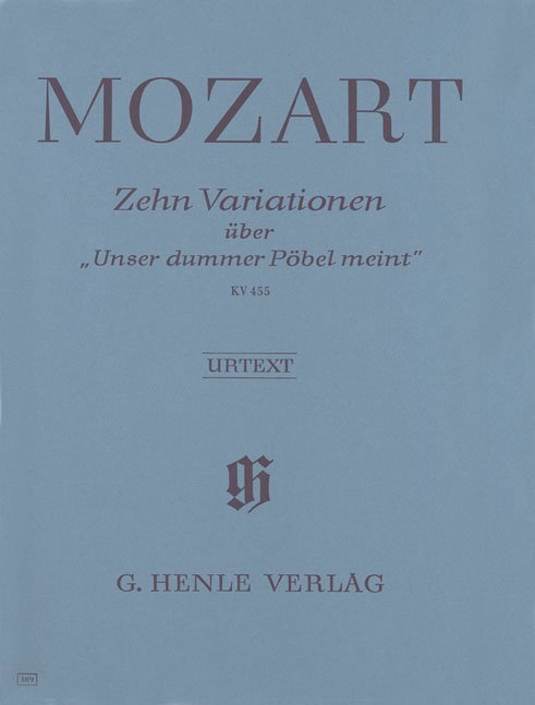Mozart - 10 Variations On Unser Dummer Pobel Meint K 455 - G. Henle Verlag