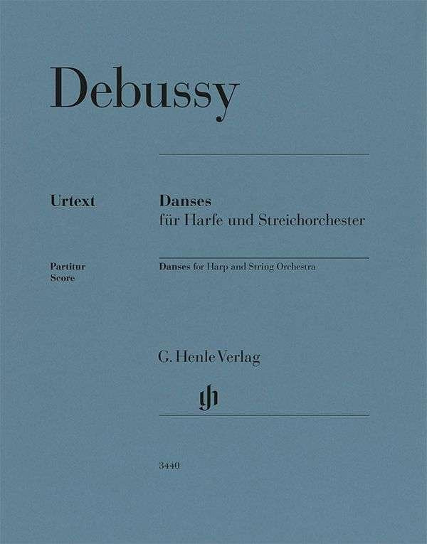 Debussy - Danses For Harp/String Orchestra Score - G. Henle Verlag