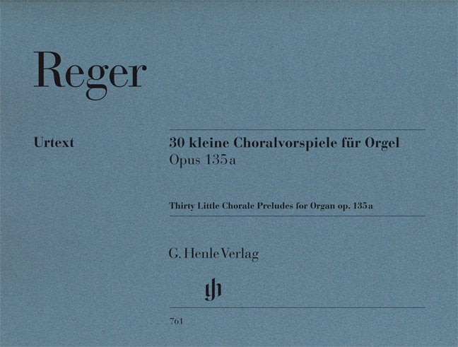 Reger - 30 Little Chorale Preludes Op 135A Organ - G. Henle Verlag