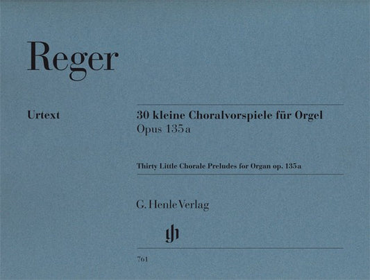 Reger - 30 Little Chorale Preludes Op 135A Organ - G. Henle Verlag