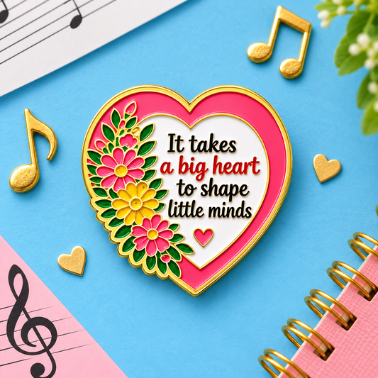 Sundry & Sound Co- It Takes a Big Heart to Shape Little Minds Enamel Pin