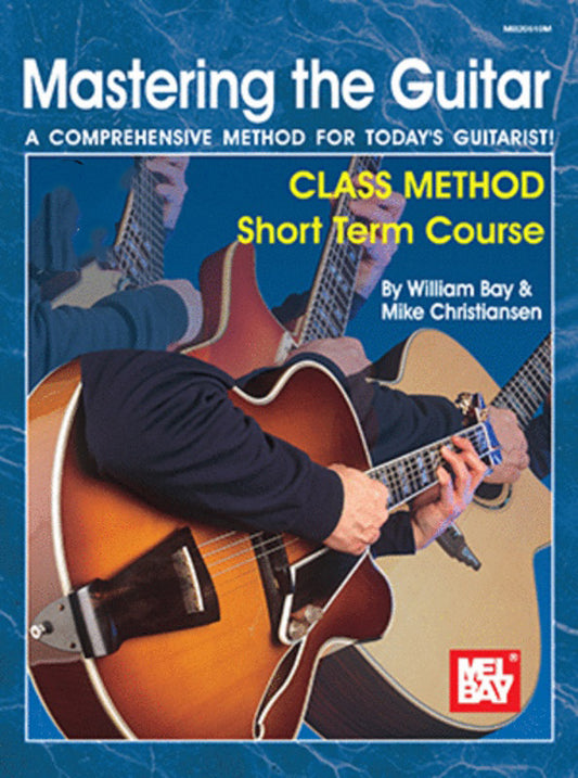 Mastering The Guitar Class Method Short Term Course