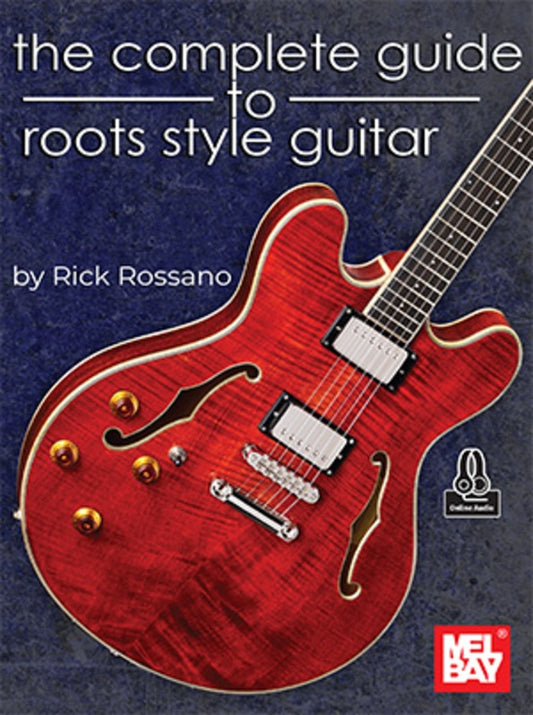 The Complete Guide To Roots Style Guitar Tab Bk/Ola