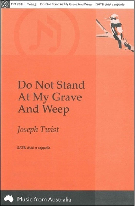 Do Not Stand At My Grave And Weep SATB A Cappella Sheet Music