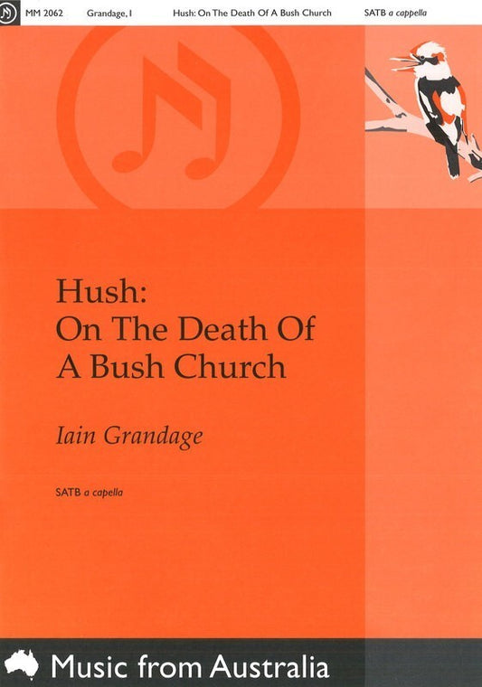 Hush: On The Death Of A Bush Church SATB Vocal Sheet Music