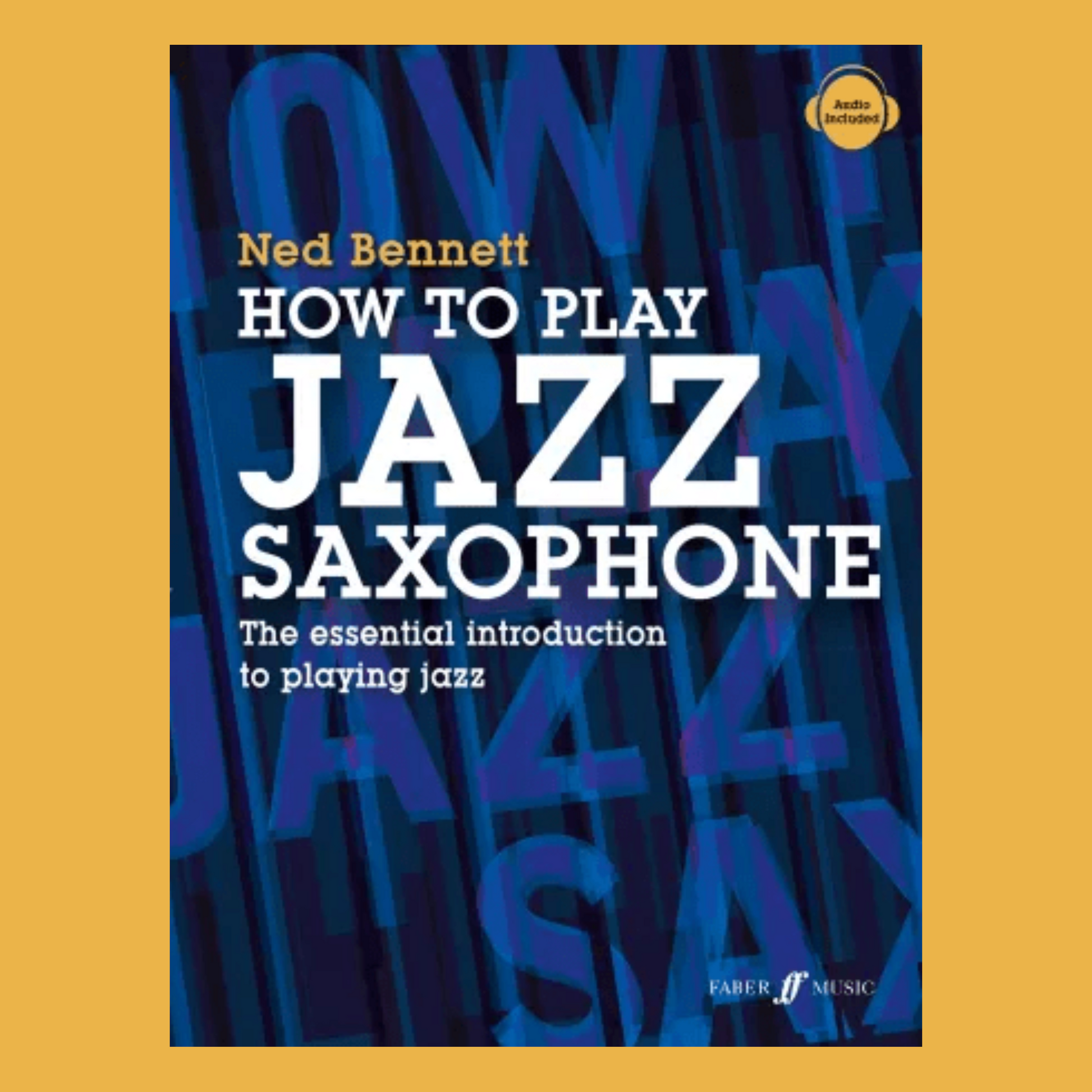 Ned Bennett - How To Play Jazz Saxophone Book/Ola