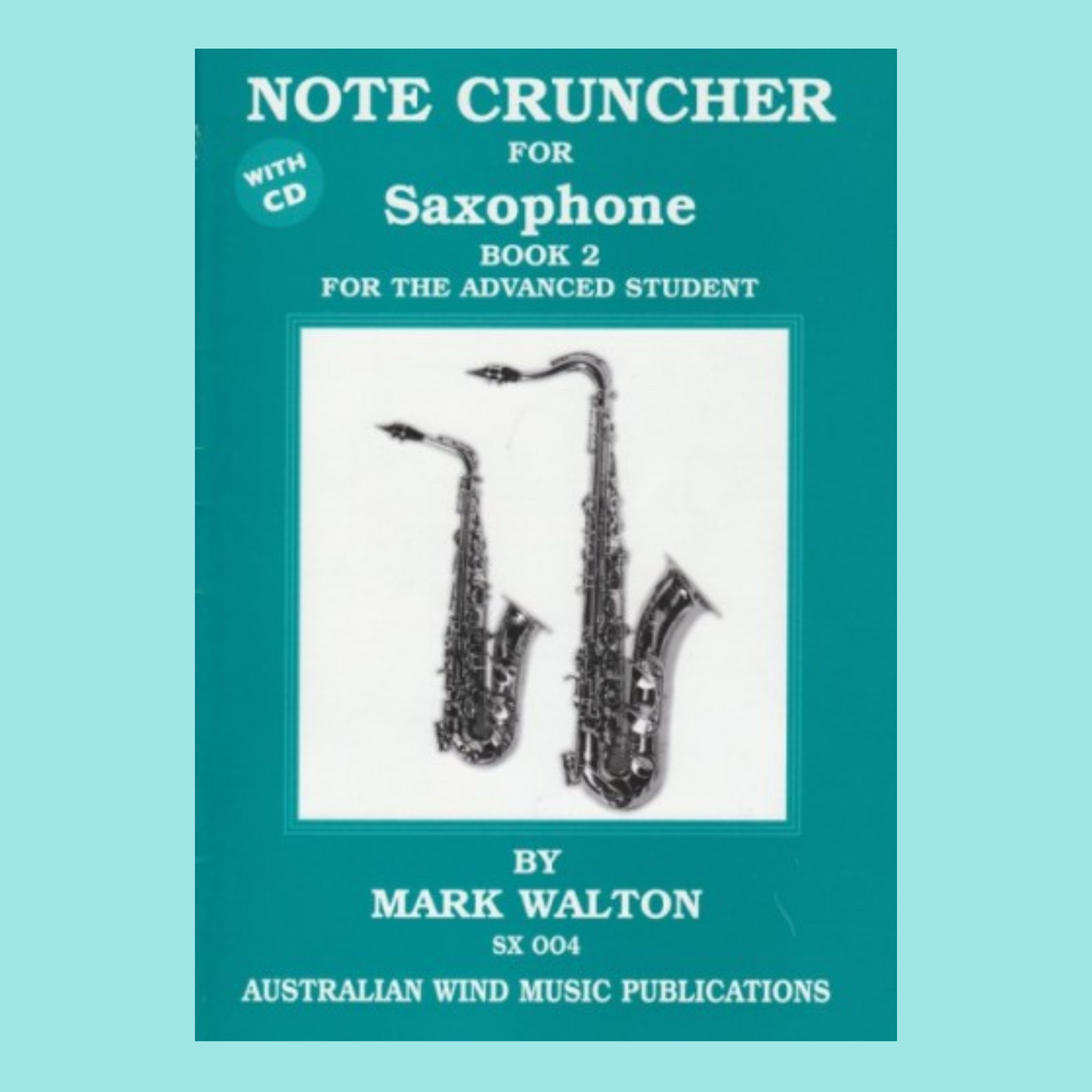 Note Cruncher For Alto/Tenor Saxophone Book 2 (Book/Cd)