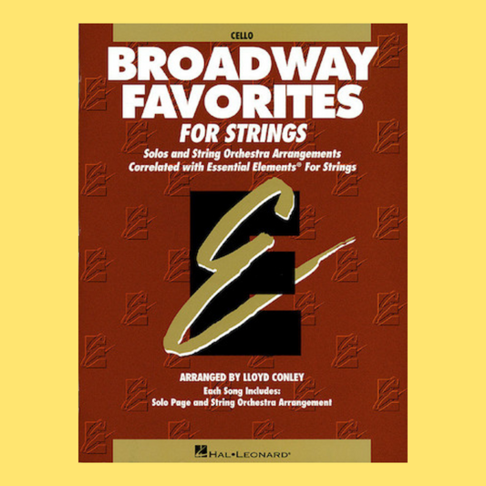 Essential Elements: Broadway Favorites For Strings - Cello Book