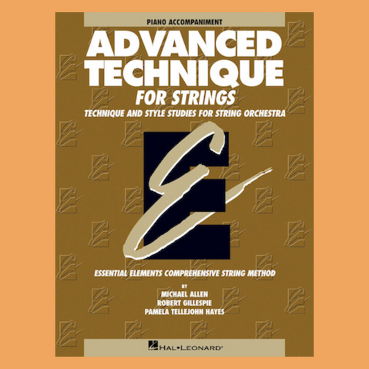 Essential Elements: Advanced Technique For Strings - Piano Accompaniment Book