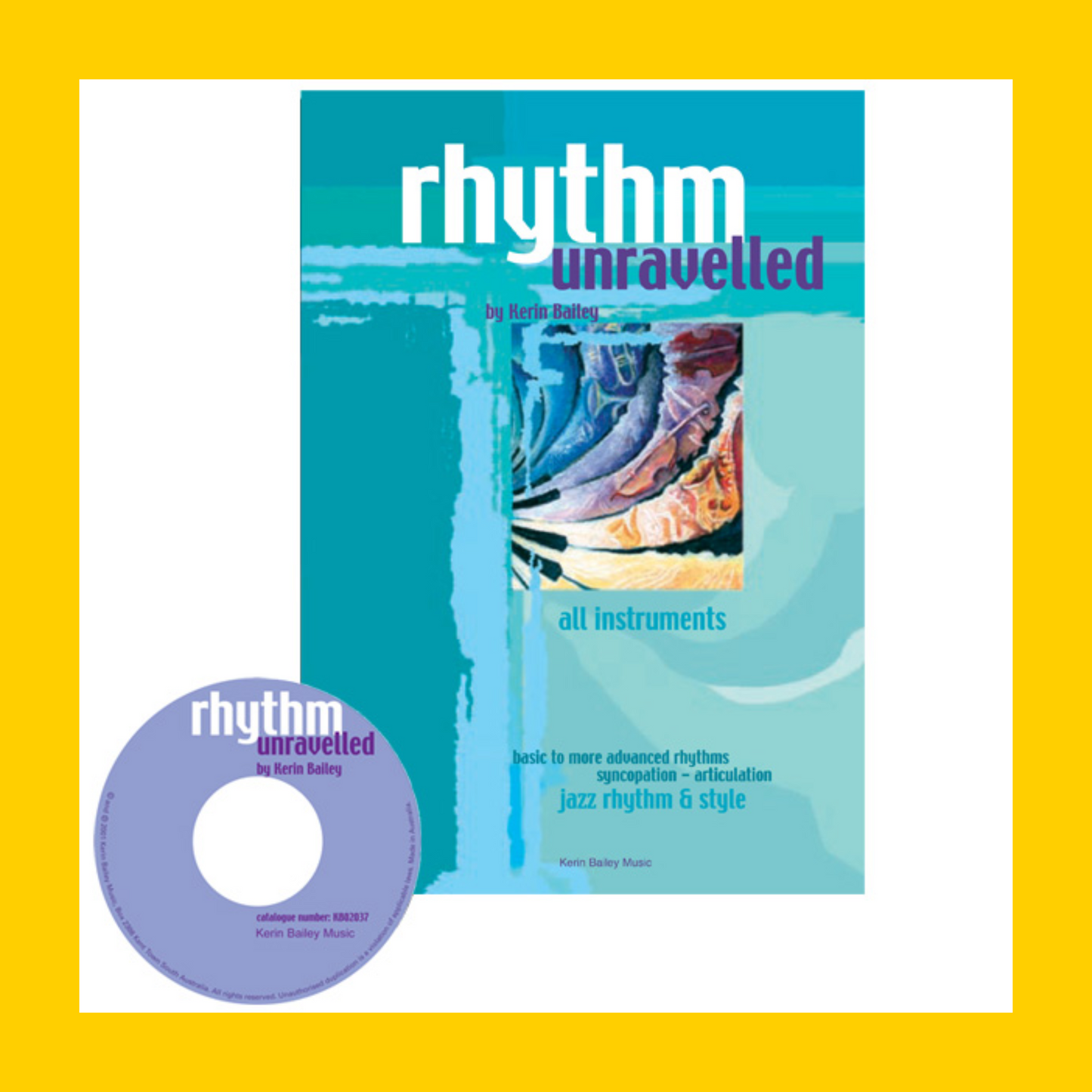 Rhythm Unravelled: For All Instruments - Book/Cd