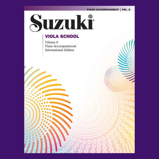 Suzuki Viola School: Viola Part Volume 8 Piano Accompaniment Book
