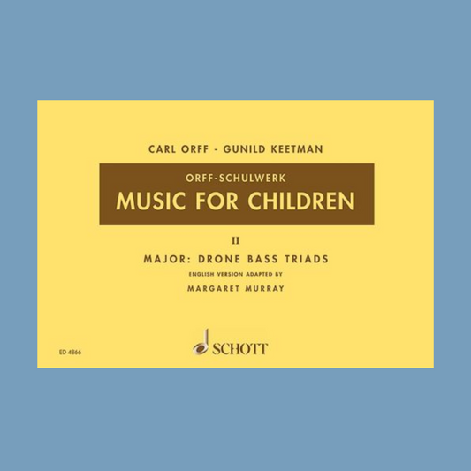 Carl Orff: Music For Children - Volume 2 Major: Drone Based Triads Book
