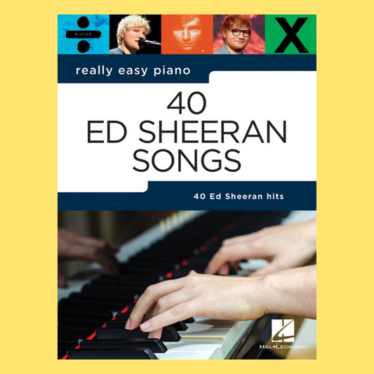 Really Easy Piano Songbook - 40 Ed Sheeran Hits